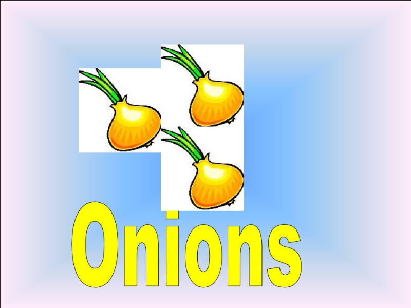 Onions